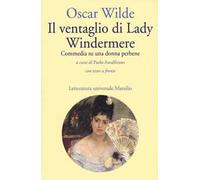 Il ventaglio di Lady Windermere. Commedia di una donna perbene. Testo inglese a fronte