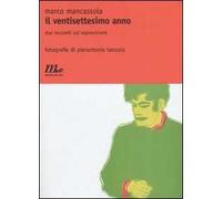 Il ventisettesimo anno. Due racconti sul sopravvivere