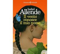 Il vento conosce il mio nome - Isabel Allende