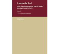 Il vento del Sud. Intrecci e prospettive del Trienio Liberal. Idee, diplomazia, territorio (Vol. 2)