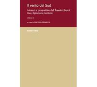 Il vento del Sud. Intrecci e prospettive del Trienio Liberal. Idee, diplomazia, territorio. Vol. 2