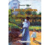 Il vento della memoria - Vasarri Daniela