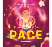 Libri Elena Benvenuti - Il Vento Della Pace. Ediz. Illustrata