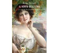 Il vento dell'Etna. La saga dei Baruneddu di Belpasso