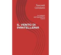 IL VENTO DI PANTELLERIA: Le indagini dell'Ispettore Lo Cascio