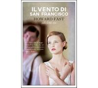 Howard Fast e Mattioli – Il vento di San Francisco – Brossura (2015)