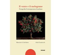 Il vento e il melograno. Fotografia contemporanea israeliana - 20