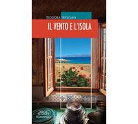 Il vento e l'isola - Trevisan Teodora