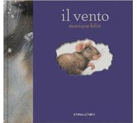 Il vento. I libri del topolino. Ediz. a colori