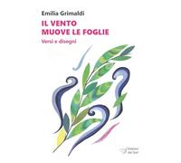 Il vento muove le foglie. Versi e disegni
