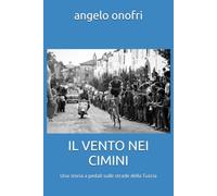 IL VENTO NEI CIMINI: Una storia a pedali sulle strade della Tuscia