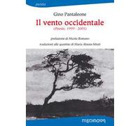Il vento occidentale (Poesie, 1999-2001). Ediz. bilingue