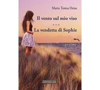 Il vento sul mio viso-La vendetta di Sofia