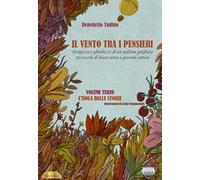 Il vento tra i pensieri. Peripezia e ghiribizzi di un pallone gonfiato tra vecchi di buon senso e giovani curiosi. Vol. 3: L' isola delle storie