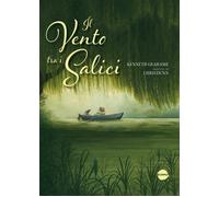 Il vento tra i salici. Ediz. a colori - [Burno]