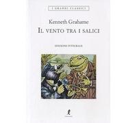 Il vento tra i salici. Ediz. integrale