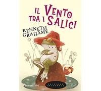 Il vento tra i salici. Ediz. integrale