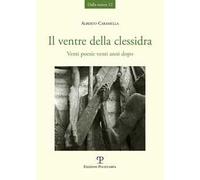 Il ventre della clessidra. Venti poesie venti anni dopo