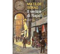 Il ventre di Napoli. Con espansione online