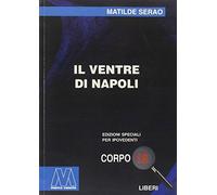 Il ventre di Napoli. Ediz. per ipovedenti
