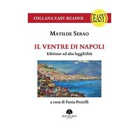 Il ventre di Napoli. Ediz. ad alta leggibilità