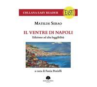 Il ventre di Napoli. Ediz. ad alta leggibilità