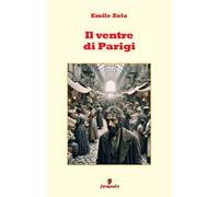 Libri Emile Zola - Il Ventre Di Parigi