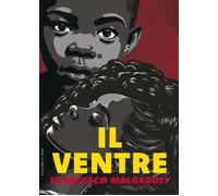 Il Ventre [Paperback] [Jan 01, 2023] Malgaroli, Francesco