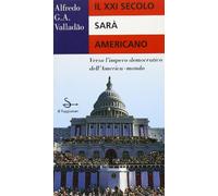 Il ventunesimo secolo sarà americano
