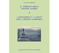 Il Verbano nella grande guerra. I caduti e i monumenti. Vol. 2: monumenti e i caduti della sponda lombarda , I.