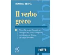 Il verbo greco. 253 verbi: genesi, formazione, coniugazione, lessico compa...