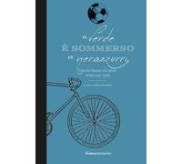 Il verde è sommerso in nerazzurri. Vittorio Sereni e lo sport. Scritti 194...