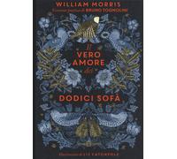 Il vero amore dei dodici sofà di William Morris - 2018 - Salani