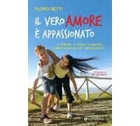 Il vero amore è appassionato. L'amore, il sesso, il piacere... come possono non interessarci?