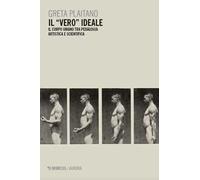 Il «vero» ideale. Il corpo umano tra pedagogia artistica e scientifica