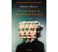 Il vero nome di Rosamund Fischer - Dolce Simona