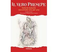 Il vero presepe. Tutte le statuine raccontate una per una