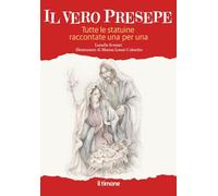 Il vero presepe. Tutte le statuine raccontate una per una