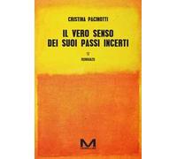 Il vero senso dei suoi passi incerti