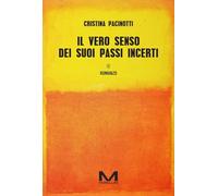 Il vero senso dei suoi passi incerti