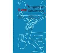 Il Verri (2022). Vol. 79: cognizione della letteratura, La.