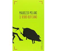 Il verro ruffiano. Il primo vero libro completo sul bestiame, anche se Gre...