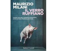 Il verro ruffiano. Il primo vero libro completo sul bestiame, anche se Greta Thunberg non vuole