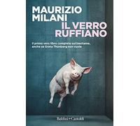 Il verro ruffiano. Il primo vero libro completo sul bestiame, anche se Greta Thunberg non vuole
