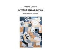 Il verso della politica. Poesie etiche e laiche
