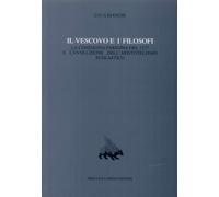 Il vescovo e i filosofi. La condanna parigina del 1277 e l'evoluzione dell'arist