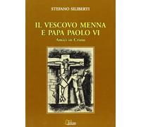 Il vescovo Menna e papa Paolo VI. Amici in Cristo