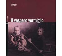 Il vespero vermiglio. Con CD Audio