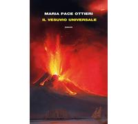 Il Vesuvio universale [Hardcover] [Aug 28, 2018] Ottieri, Maria Pace