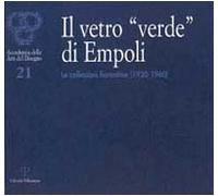 Il vetro «verde» di Empoli. Le collezioni fiorentine (1930-1960)